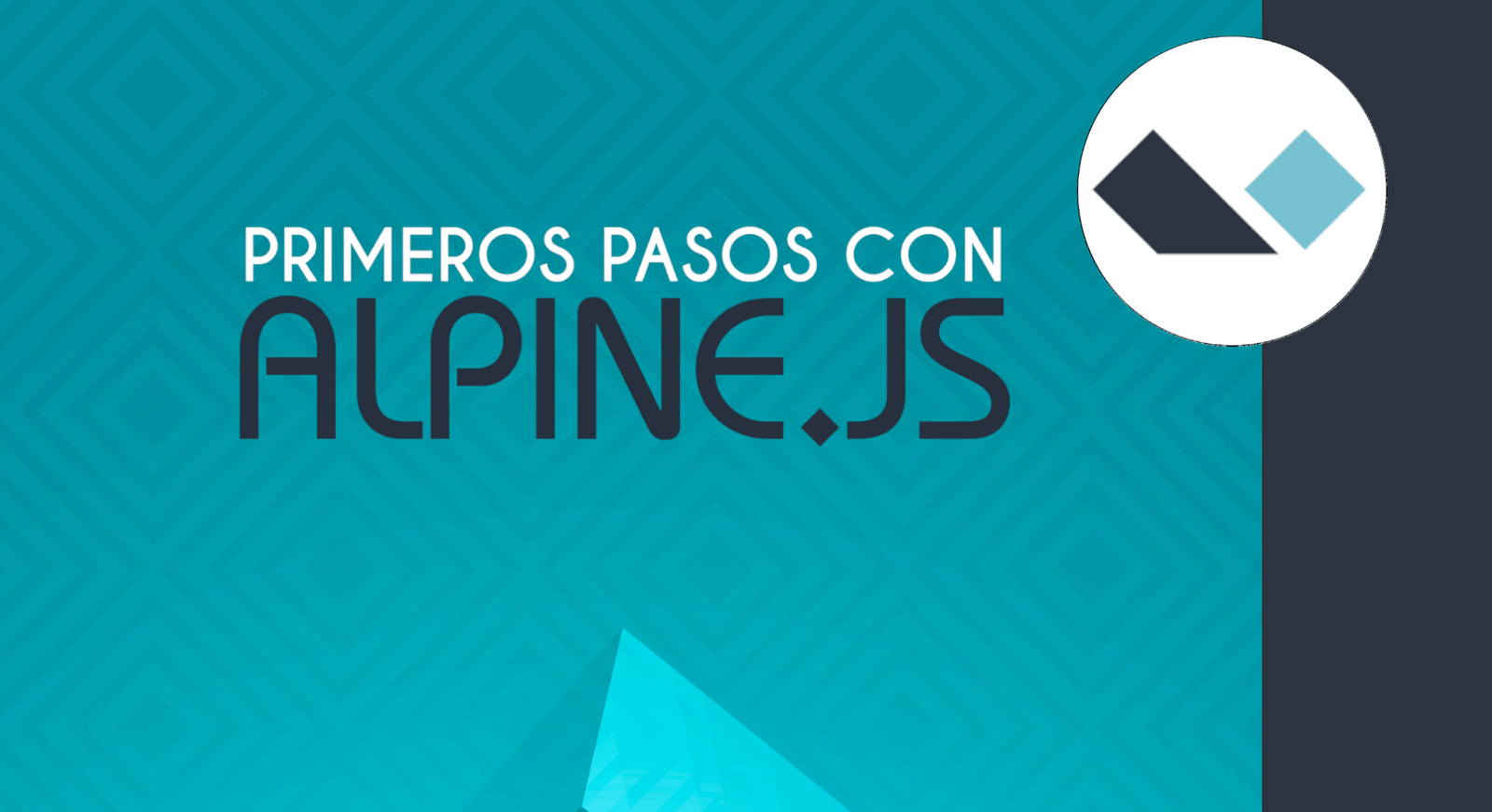 Primeros pasos con Alpine.js, tu nuevo y ligero framework JavaScript