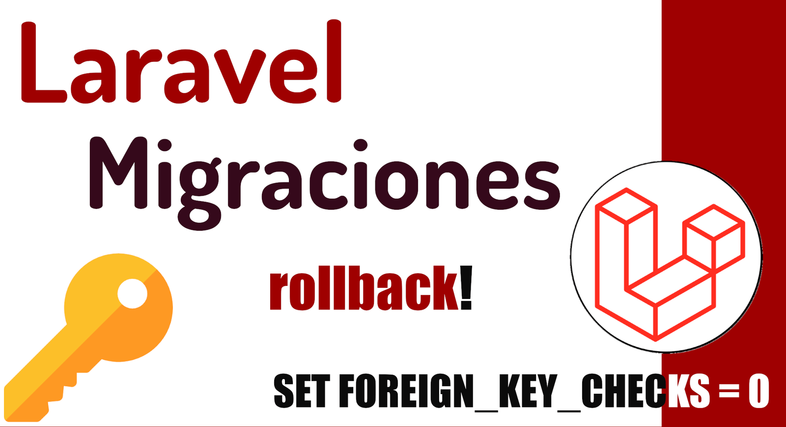 FOREIGN_KEY_CHECKS para el roolback de las migraciones de tipo foreign key en Laravel